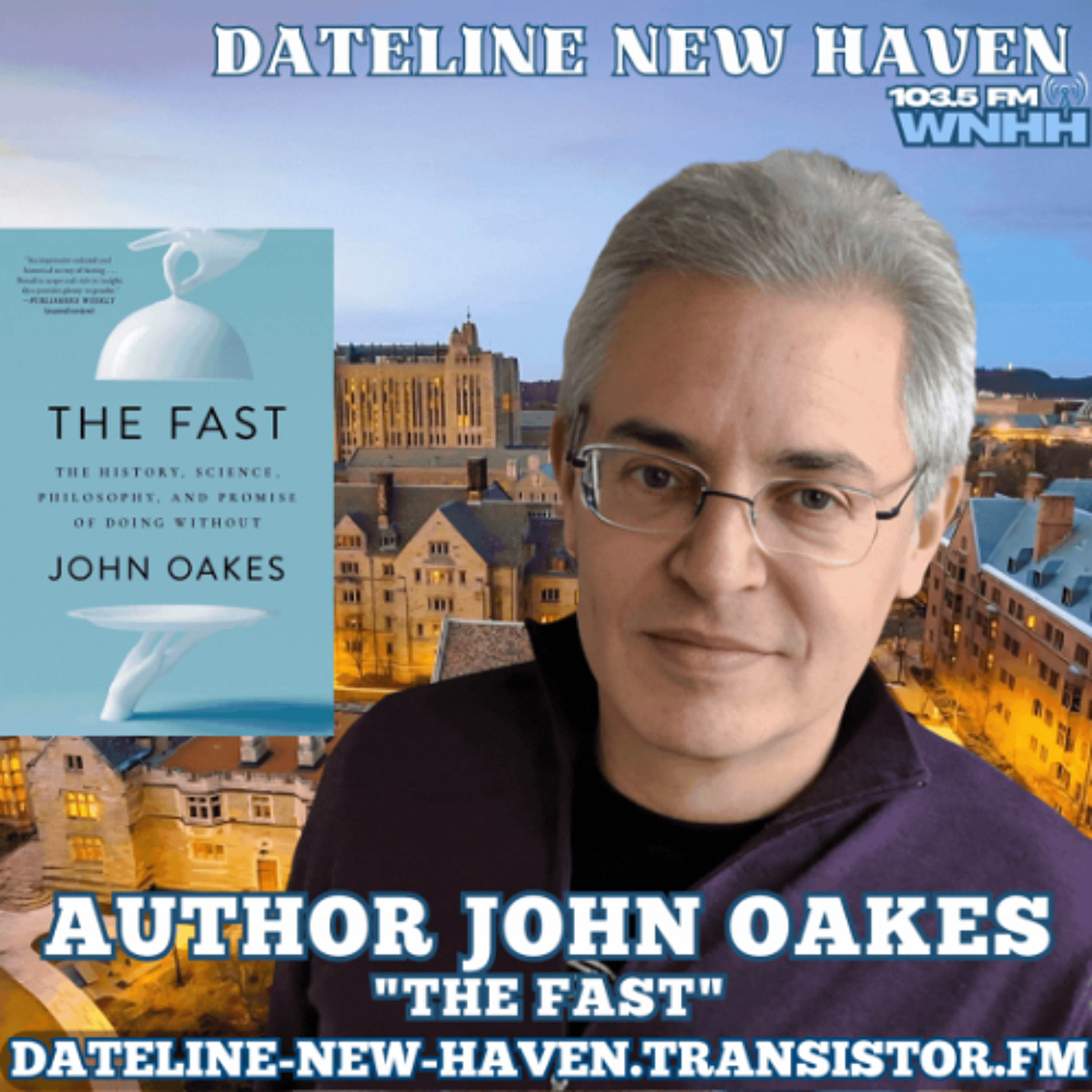 Dateline New Haven: Author John Oakes "The Fast" episode artwork