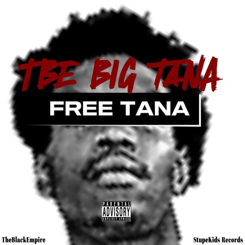 Stream TBE BigTana | Listen to FREE TANA playlist online for free on ...