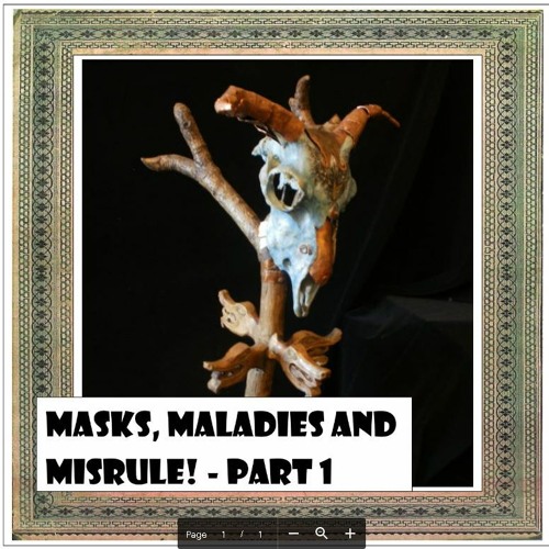 Masks, Maladies And Misrule Episode 1