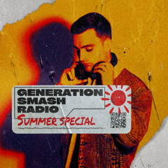 Generation Smash Radio - Summer Special with DJ POTXO