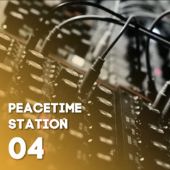 PeaceTime Station 04