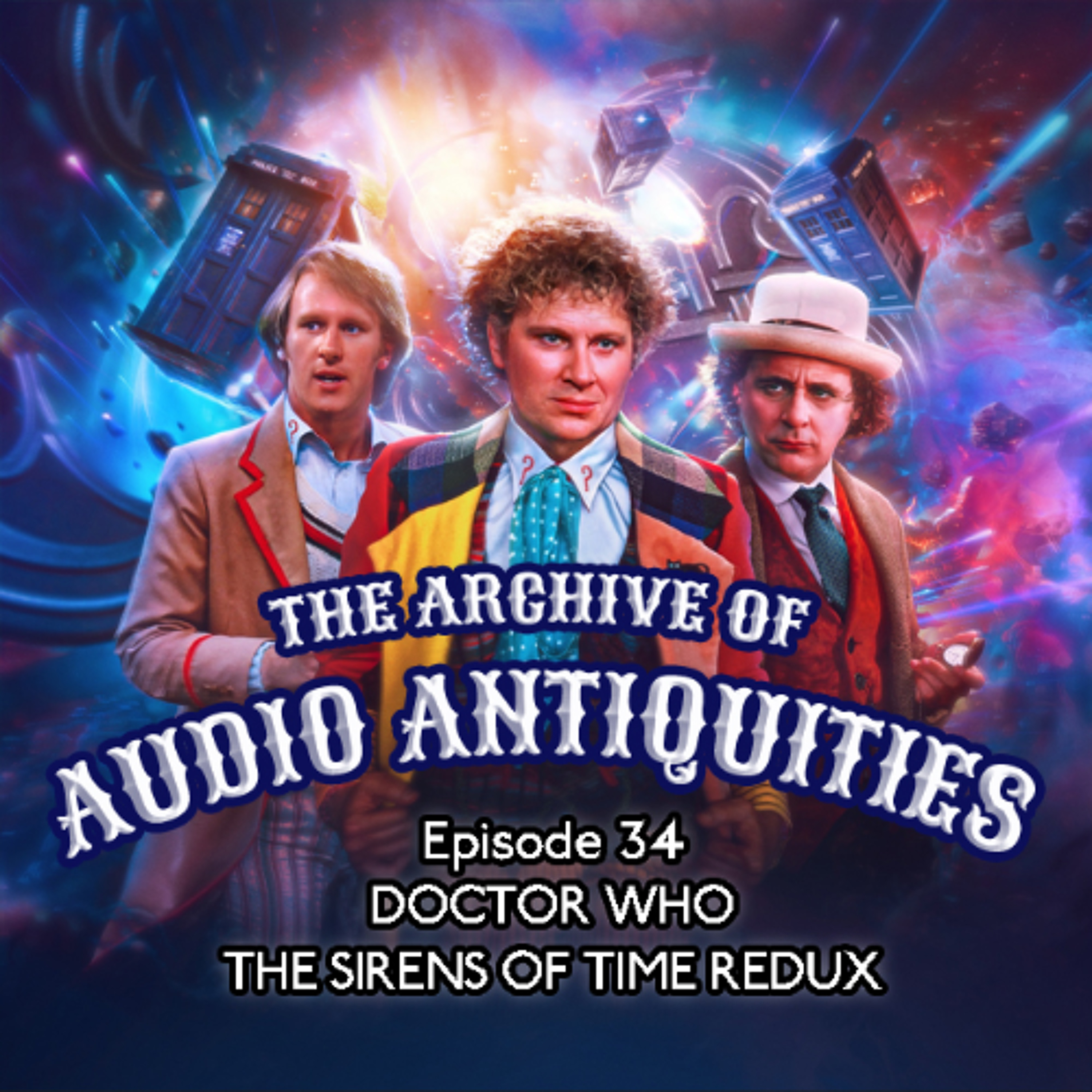 Episode 34: Doctor Who - The Sirens of Time Redux episode artwork