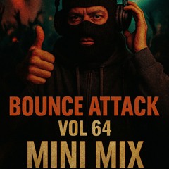 Bounce Attack vol 64 mini mix 3