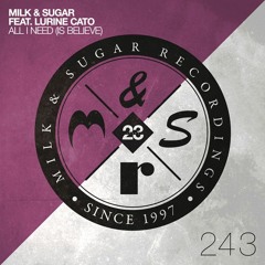 Milk & Sugar ft. Lurine Cato - All I Need (Is Believe)(Radio Mix)
