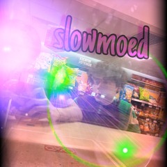 slowmoed - aryss! (final version)