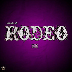 “Rodeo” - GoldenBoy Y.P.