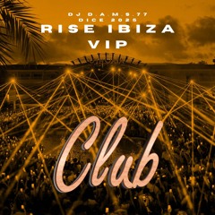 DJ D.A.M.S.77 DICE Rise (Vip IBIZA club) 2025