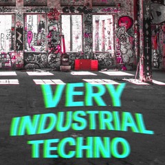 Very Industrial Techno