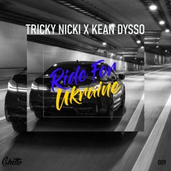 Tricky Nicki - Ride For Ukraine (KEAN DYSSO Remix)[OUT NOW]