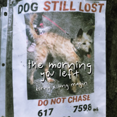 The morning you left