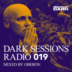 Dark Sessions Radio 019 (Mixed by Oberon) (Continuous DJ Mix)