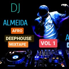 DJ ALMEIDA AFRO DEEPHOUSE MIXTAPE AUGUST 2024 VOL I