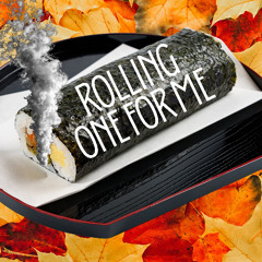 Rolling One For Me