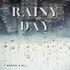 Marvel & Eli - Rainy Day