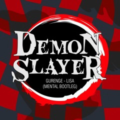 Demon Slayer - Gurenge (Mental Bootleg)