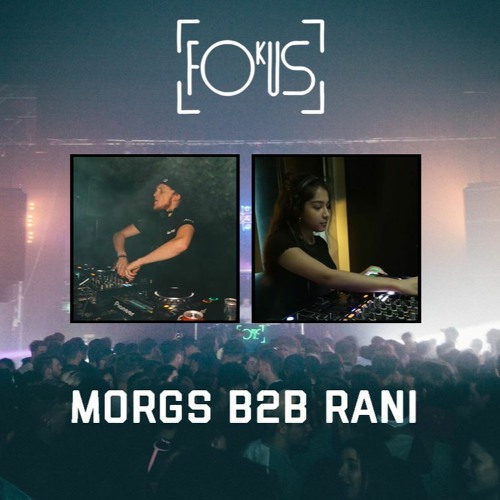 Fokus Presents: Drum & Bass 003 | MORGS B2B RANI