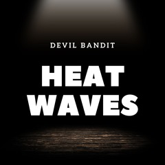 Heat Waves (Instrumental)