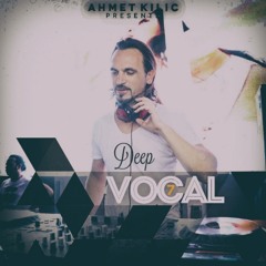 DEEP VOCAL 7 - AHMET KILIC