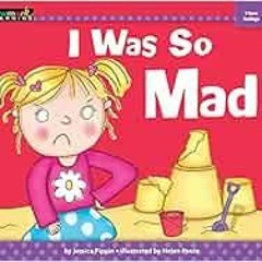 FREE KINDLE ✅ I Was So Mad (Myself) by Jessica Pippin,Helen Poole EBOOK EPUB KINDLE P