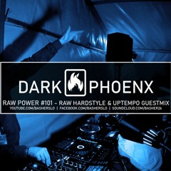 RAW Power #101 (Dark Phoenx Guestmix)