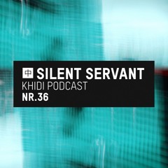 KHIDI Podcast NR.36: Silent Servant