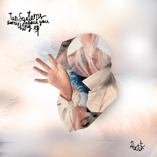 Premiere: Ten Systems - Something About You ft. SANDHAUS (ANII Remix) [Petit Matin]