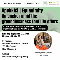 Upekkhā | Equanimity: an anchor amid the groundlessness by Aishah Shahidah Simmons