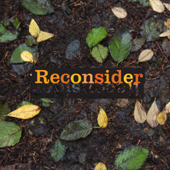 Reconsider