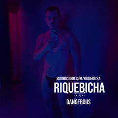 Dangerous