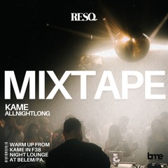 MIXTAPE #9 | Kame All Night Long @ F38 (AO VIVO)