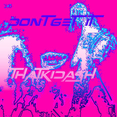 DON’T GET IT! (Prod.1tsKidK)