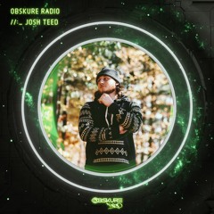Obskure Radio //:_ Josh Teed