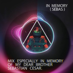 New beat  & Techno - Mix Especially in  Memory of My Dear Brother (SEBASTIAN  CESAR -  SEBAS )