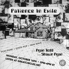 Patience In Exile w/ Shawn Ryan & Ryan Todd - 16Oct2023