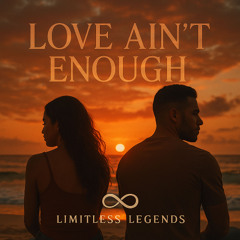 Love ain’t enough