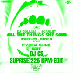 All She Said (Noiseflow X DJ Gollum X Triple X) - (Cybergunz Edit) - DJ CS EDIT (sweapy's Edit)