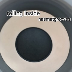 rolling inside