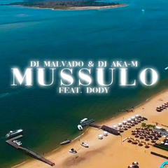 Mussulo ( Extended Mix) Dj Malvado & Aka M ft. Dody .wav