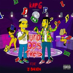 Kap G Ft. J Balvin - Uno Dos Tres Remix