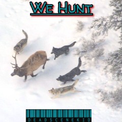 We Hunt