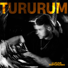 Lucas Toporoski - Tururum (Radio Edit)