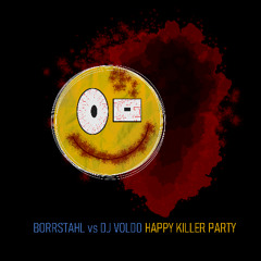 Voldo vs Borrstahl - Happy Killer Party