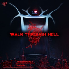 WALK THROUGH HELL