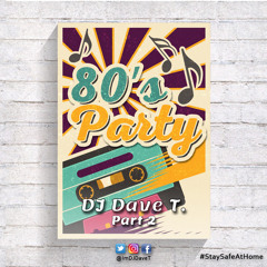 80's House Party Pt 2 (Dave T. Mix) FREE DOWNLOAD