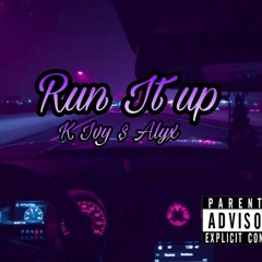 Run It Up - Baby Mafia (K.Jones//Alyxxx)