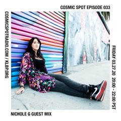 Cosmic Spot 033 - Nichole G