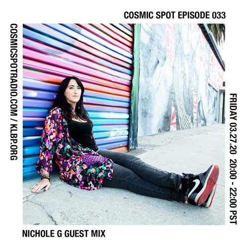 Cosmic Spot 033 - Nichole G