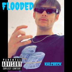 Kalcheck - Flooded