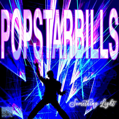 POPSTARBILLS - SOMETHING LIGHT