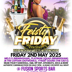 FEISTY FRIDAY (BIRMINGHAM MEETS NOTTINGHAM) 02.05.25